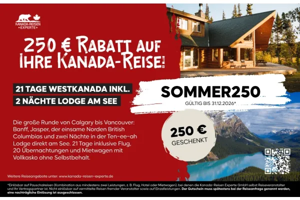 250 € KABATI AUF IHRE KANADA-KEISE! 21 TAGE WESTKANADA INKL. 2 NÄCHTE LODGE AM SEE